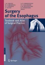 Surgery Of The Esophagus Textbook And Atlas Of Surgical Practice 1st Edition Dieter C Broering Md
