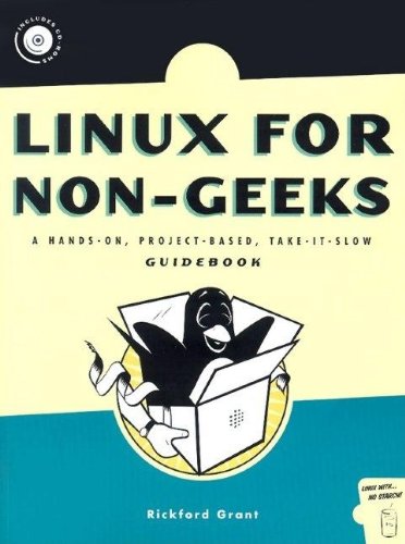 Linux For Nongeeks A Handson Projectbased Takeitslow Guidebook 1st Rickford Grant