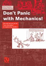 Dont Panic With Mechanics Fun And Success In The Loser Discipline Of Engineering Studies 1st Edition Dr Oliver Romberg