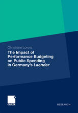 The Impact Of Performance Budgeting On Public Spending In Germanys Laender 1st Edition Christiane Lorenz Auth