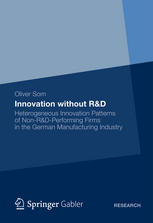 Innovation Without Rd Heterogeneous Innovation Patterns Of Nonrdperforming Firms In The German Manufacturing Industry 1st Edition Oliver Som Auth