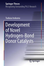 Development Of Novel Hydrogenbond Donor Catalysts 1st Edition Tsubasa Inokuma Auth