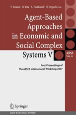Agentbased Approaches In Economic And Social Complex Systems V Postproceedings Of The Aescs International Workshop 2007 1st Edition Shuheng Chen Auth