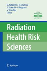 Radiation Health Risk Sciences Proceedings Of The First International Symposium Of The Nagasaki University Global Coe Program Global Strategic Center For Radiation Health Risk Control 1st Edition Shunichi Yamashita Md