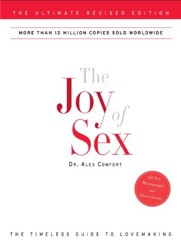 The Joy Of Sex The Ultimate Revised Edition Revised Alex Comfort