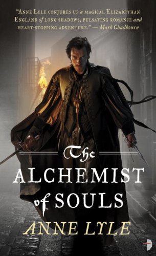 The Alchemist Of Souls Nights Masque Volume 1 Original Anne Lyle