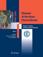 Diseases Of The Heart Chest Breast Diagnostic Imaging And Interventional Techniques 39th International Diagnostic Course In Davos Idkd Davos March 2530 2007 Pediatric Satellite Course Kangaroo Davos March 2425 2007 1st Edition J J Erasmus