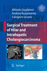 Surgical Treatment Of Hilar And Intrahepatic Cholangiocarcinoma 1st Edition Alfredo Guglielmi