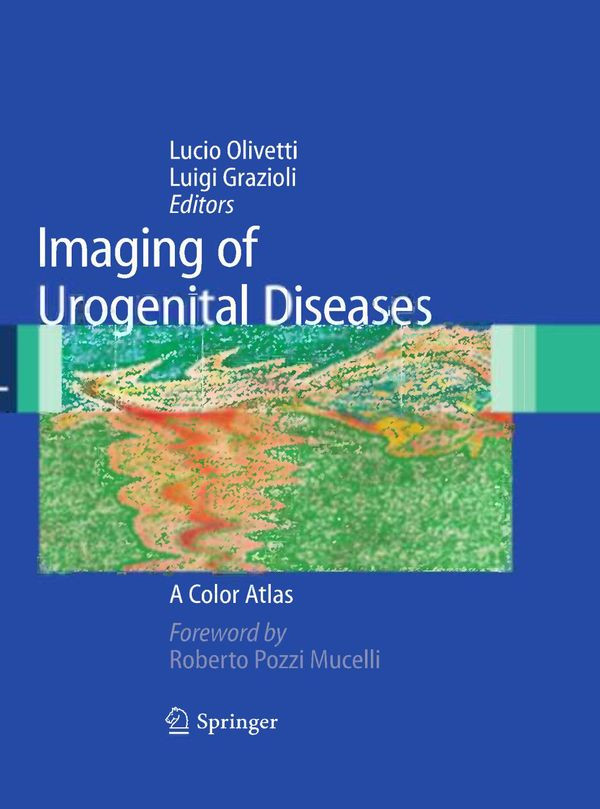 Imaging Of Urogenital Diseases A Color Atlas 1st Edition Lucio Olivetti