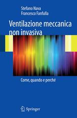 Ventilazione Meccanica Non Invasiva Come Quando E Perch Stefano Nava