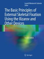 The Basic Principles Of External Skeletal Fixation Using The Ilizarov And Other Devices 2nd Edition Leonid Nikolaevich Solomin Md