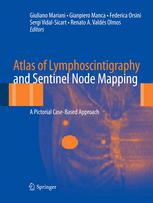 Atlas Of Lymphoscintigraphy And Sentinel Node Mapping A Pictorial Casebased Approach 1st Edition Pieter J Tanis