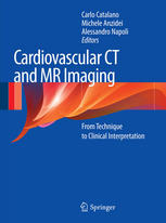 Cardiovascular Ct And Mr Imaging From Technique To Clinical Interpretation 1st Edition Michele Anzidei