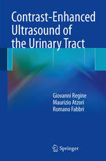 Contrastenhanced Ultrasound Of The Urinary Tract 1st Edition Giovanni Regine