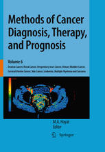 Methods Of Cancer Diagnosis Therapy And Prognosis Ovarian Cancer Renal Cancer Urogenitary Tract Cancer Urinary Bladder Cancer Cervical Uterine Cancer Skin Cancer Leukemia Multiple Myeloma And Sarcoma 1st Edition Samuel C Mok