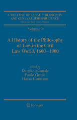 A Treatise Of Legal Philosophy And General Jurisprudence Vol 9 A History Of The Philosophy Of Law In The Civil Law World 16001900 Vol 10 The Philosophers Philosophy Of Law From The Seventeenth Century To Our Days 1st Edition Merio Scattola Auth