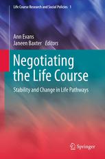 Negotiating The Life Course Stability And Change In Life Pathways 1st Edition Janeen Baxter
