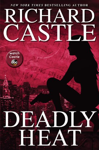 Deadly Heat First Edition Richard Castle