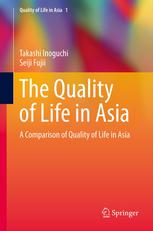 The Quality Of Life In Asia A Comparison Of Quality Of Life In Asia 1st Edition Takashi Inoguchi