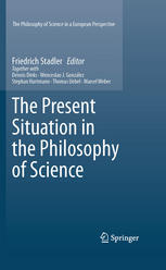 The Present Situation In The Philosophy Of Science 1st Edition Thomas Uebel Auth