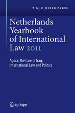 Netherlands Yearbook Of International Law 2011 Agora The Case Of Iraq International Law And Politics 1st Edition Geert De Baere