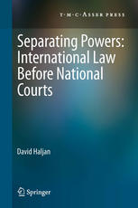 Separating Powers International Law Before National Courts 1st Edition David Haljan Auth