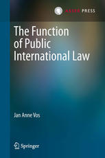 The Function Of Public International Law 1st Edition Jan Anne Vos Auth