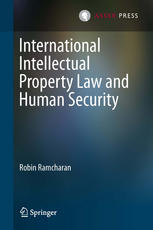 International Intellectual Property Law And Human Security 1st Edition Robin Ramcharan Auth