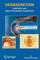 Geomagnetism Solid Earth And Upper Atmosphere Perspectives 1st Edition Nathani Basavaiah Auth