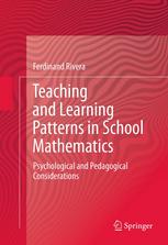 Teaching And Learning Patterns In School Mathematics Psychological And Pedagogical Considerations 1st Edition Ferdinand Rivera Auth