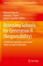 Assessing Schools For Generation R Responsibility A Guide For Legislation And School Policy In Science Education 1st Edition Deborah J Tippins