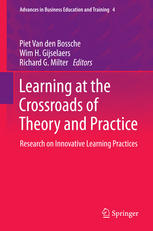 Learning At The Crossroads Of Theory And Practice Research On Innovative Learning Practices 1st Edition Piet Van Den Bossche