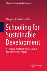 Schooling For Sustainable Development A Focus On Australia New Zealand And The Oceanic Region 1st Edition Margaret Robertson Auth