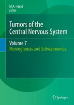 Tumors Of The Central Nervous System Volume 7 Meningiomas And Schwannomas 1st Edition Ma Hayat