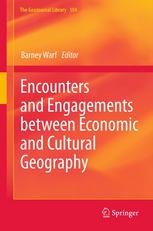 Encounters And Engagements Between Economic And Cultural Geography 1st Edition Barney Warf Auth