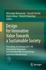 Design For Innovative Value Towards A Sustainable Society Proceedings Of Ecodesign 2011 7th International Symposium On Environmentally Conscious Design And Inverse Manufacturing Machiko Miyai Auth