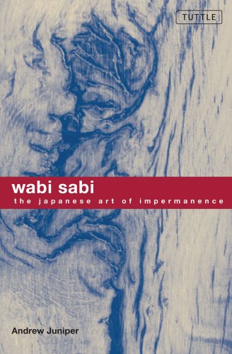 Wabi Sabi The Japanese Art Of Impermanence Andrew Juniper