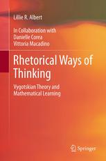 Rhetorical Ways Of Thinking Vygotskian Theory And Mathematical Learning 1st Edition Lillie R Albert Auth