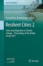 Resilient Cities 2 Cities And Adaptation To Climate Change Proceedings Of The Global Forum 2011 1st Edition Konrad Ottozimmermann