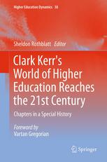 Clark Kerrs World Of Higher Education Reaches The 21st Century Chapters In A Special History 1st Edition Sheldon Rothblatt Auth