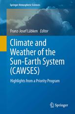 Climate And Weather Of The Sunearth System Cawses Highlights From A Priority Program 1st Edition Franzjosef Lbken Auth