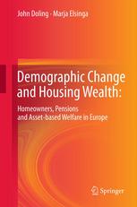 Demographic Change And Housing Wealth Homeowners Pensions And Assetbased Welfare In Europe 1st Edition John Doling