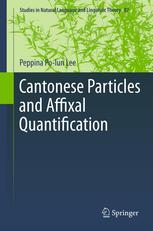Cantonese Particles And Affixal Quantification 1st Edition Peppina Polun Lee Auth