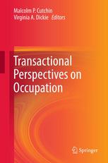 Transactional Perspectives On Occupation 1st Edition Malcolm P Cutchin