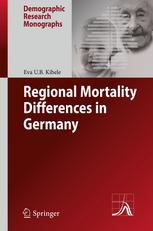 Regional Mortality Differences In Germany 1st Edition Eva Ub Kibele Auth