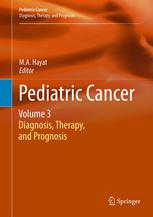 Pediatric Cancer Volume 3 Diagnosis Therapy And Prognosis 1st Edition Christine Haberler