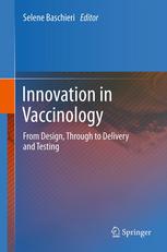 Innovation In Vaccinology From Design Through To Delivery And Testing 1st Edition Laura Serino