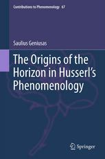 The Origins Of The Horizon In Husserls Phenomenology 1st Edition Saulius Geniusas