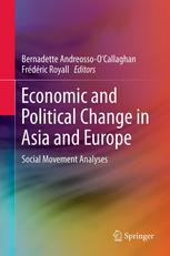 Economic And Political Change In Asia And Europe Social Movement Analyses 1st Edition Bernadette Andreossoocallaghan Auth