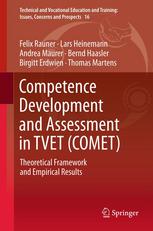 Competence Development And Assessment In Tvet Comet Theoretical Framework And Empirical Results 1st Edition Felix Rauner